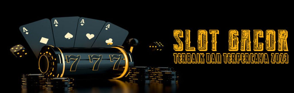 Situs Terpercaya Judi Slot Online Di Indonesia Tahun 2023